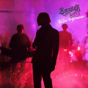 BANGKOK LEGACY (The Live Performance) (Explicit)