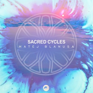 Album Sacred Cycles from Matej Blanusa