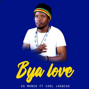 Listen to Bya Love (feat. Cool Joe) (Afro zuku) song with lyrics from Gs Manzo