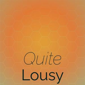Album Quite Lousy from 