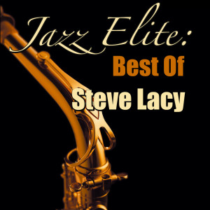 Jazz Elite: Best Of Steve Lacy dari Steve Lacy
