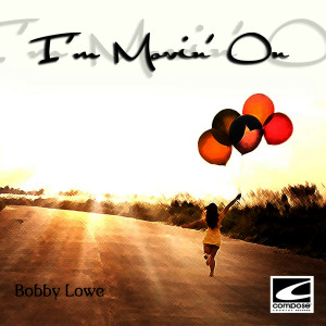 Bobby Lowe的專輯I'm Movin' On
