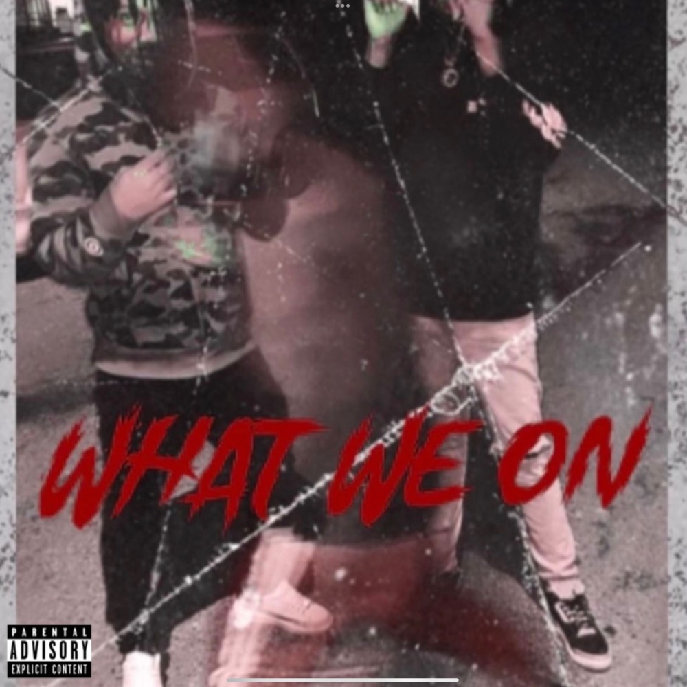 What We On (feat. Fbb rj) (Explicit)