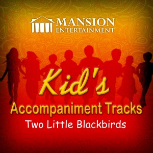 Mansion Kid's Karaoke的專輯Two Little Blackbirds (Kid's Sing Along)