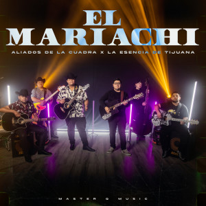 ดาวน์โหลดและฟังเพลง El Mariachi พร้อมเนื้อเพลงจาก Aliados De La Cuadra