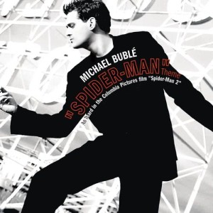 Michael Bublé的專輯Spider-Man Theme / Sway Remixes