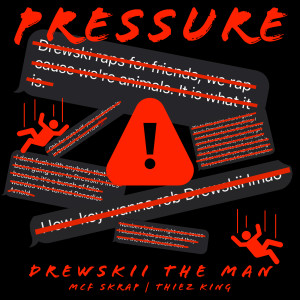 Listen to Pressure (Explicit) song with lyrics from Drewskii The Man