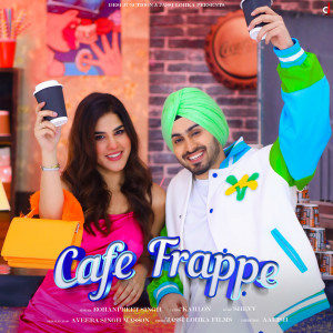 Listen to Cafe Frappe song with lyrics from Rohanpreet Singh