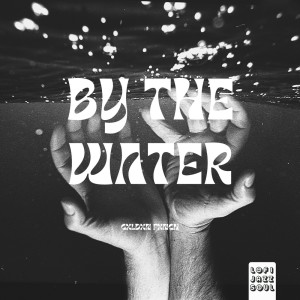 Listen to By The Water song with lyrics from Gxldxn Fxnch