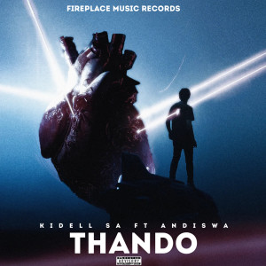 ดาวน์โหลดและฟังเพลง Thando พร้อมเนื้อเพลงจาก KiDell SA