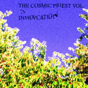 อัลบัม The Cosmic Priest Vol. 3//Invocation (Explicit) ศิลปิน Andre Loot