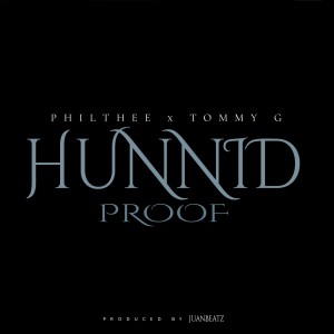 收听Philthee的Hunnid Proof (Explicit)歌词歌曲