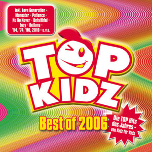 Album Best of 2006 - Top Hits von Kidz für Kids from Top Kidz