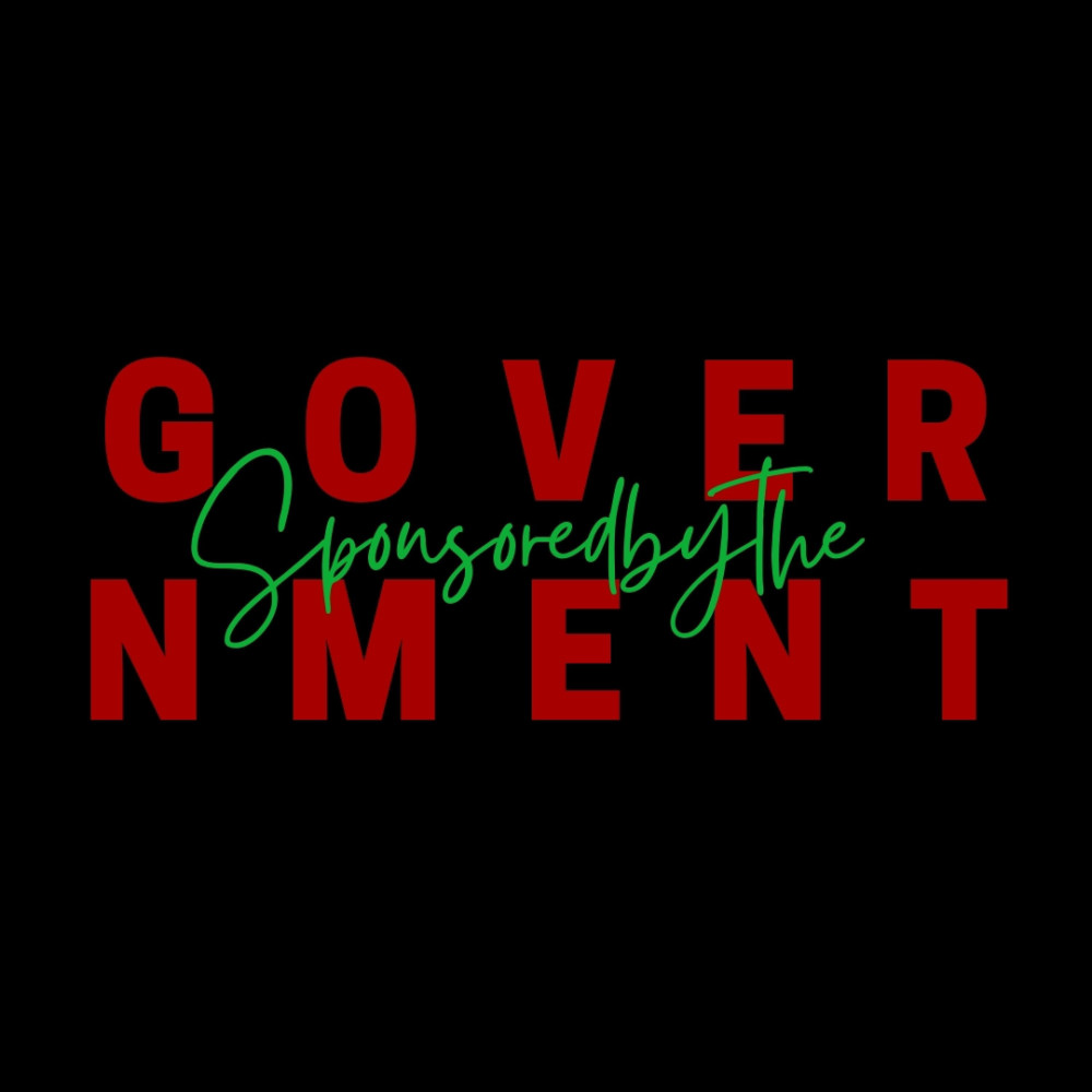 SPONSORED BY THE GOVERNMENT (Freestyle)