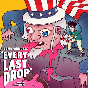 ดาวน์โหลดและฟังเพลง Every Last Drop พร้อมเนื้อเพลงจาก Dumbfoundead