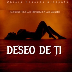 收聽El Futrao RD的DESEO DE TI (Explicit)歌詞歌曲