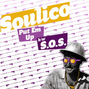 Soulico的專輯Put 'Em Up (Single)