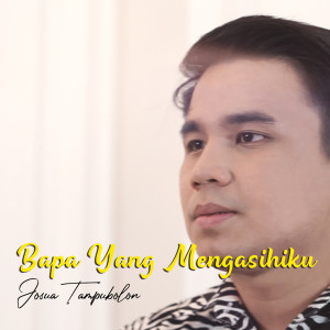 Josua Tampubolon的專輯Bapa Yang Mengasihiku