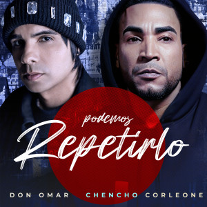 Listen to Podemos Repetirlo song with lyrics from Don Omar