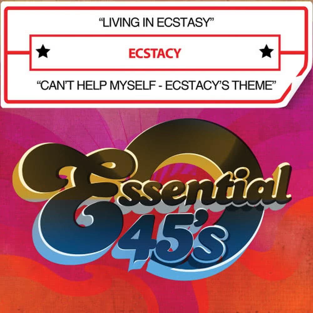 Can't Help Myself / Ecstacy's Theme