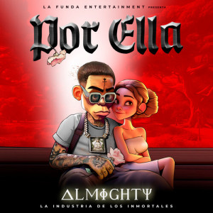 Almighty的专辑Por Ella (Explicit)
