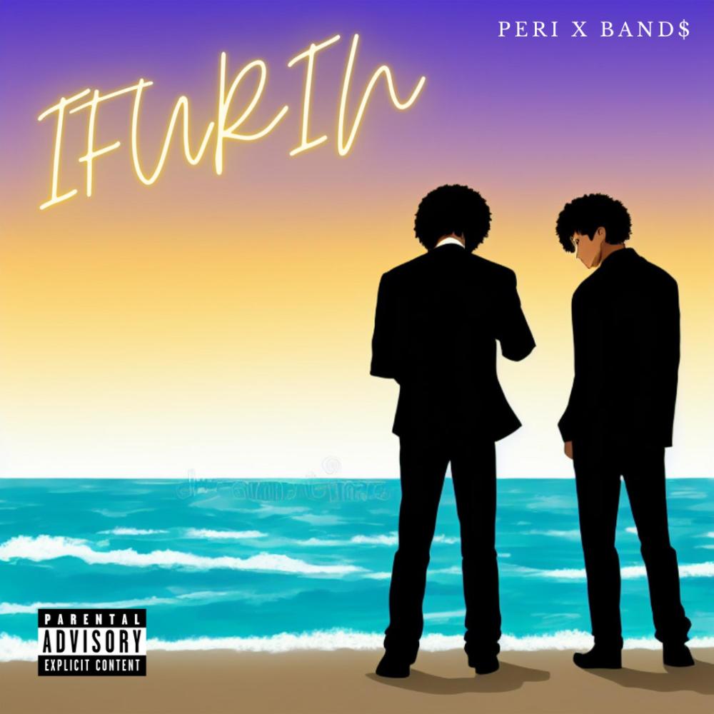 IFURIN (feat. Band$) (Explicit)