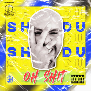 Listen to Oh Shit (Explicit) song with lyrics from Shen Du