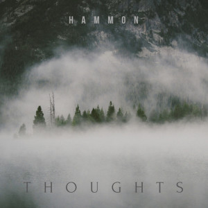 Album Thoughts from Hammon