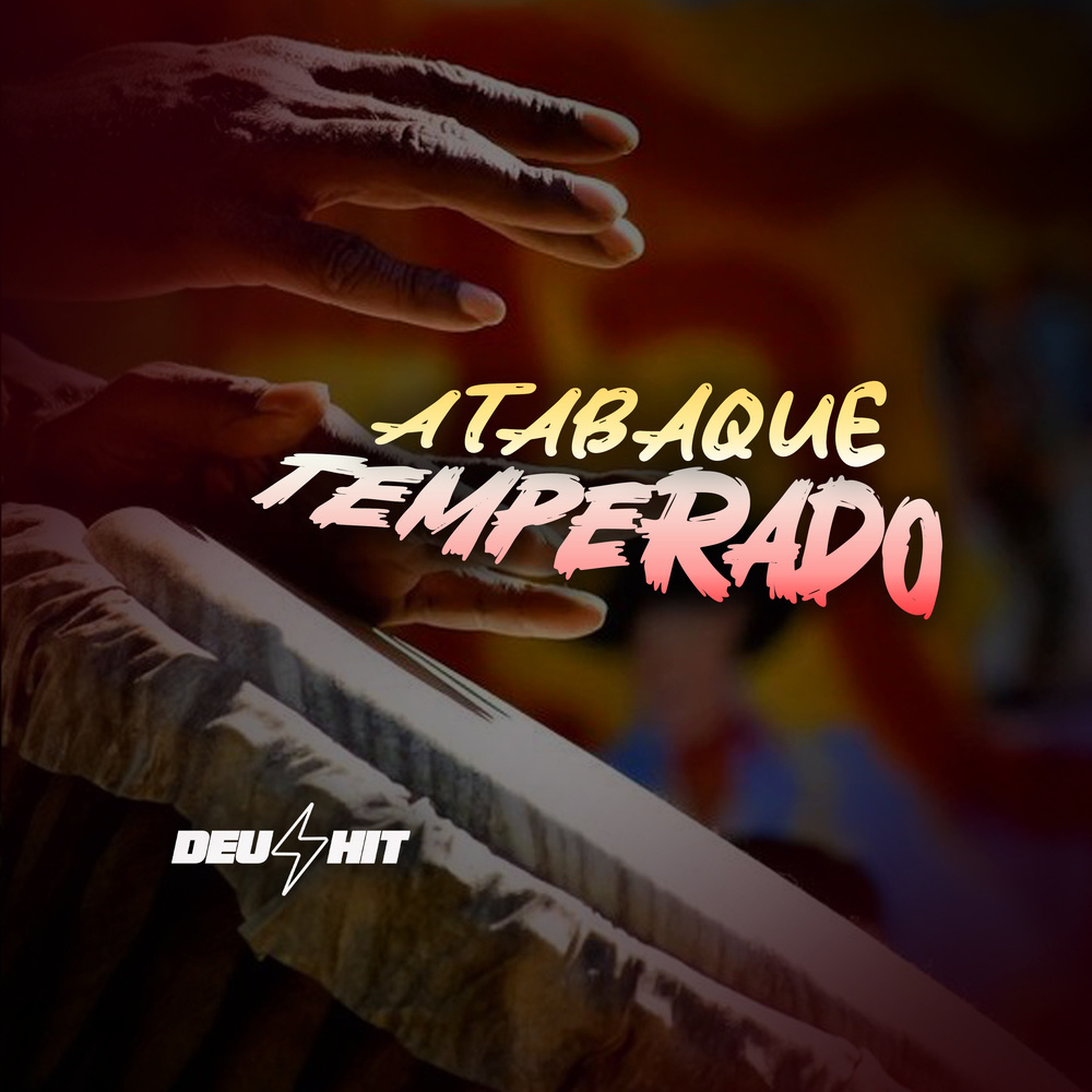 Atabaque Temperado (Explicit)