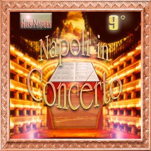 อัลบัม Napoli in concerto Vol. 9 ศิลปิน Various