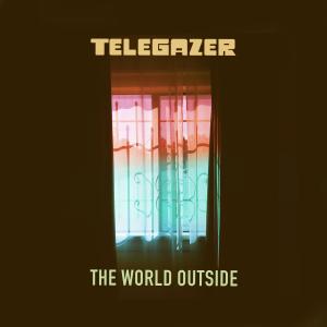Listen to The World Outside song with lyrics from Telegazer