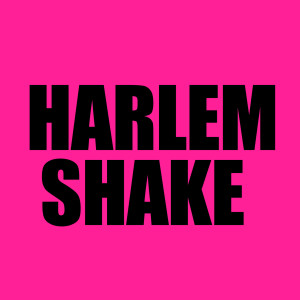 Dengarkan Harlem Shake (Radio Edit) lagu dari Always On Top dengan lirik