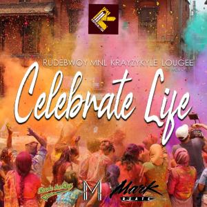 Album Celebrate Life (feat. Krazykyle, Lougee of Mojofly & Mark Beats) [Remix] oleh Mark Beats