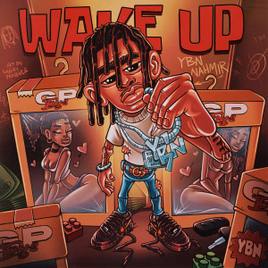 收聽YBN Nahmir的Wake Up歌詞歌曲