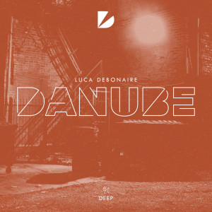 收听Luca Debonaire的Danube (Extended Mix)歌词歌曲