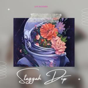 Staggah DCP的專輯Late Bloomer