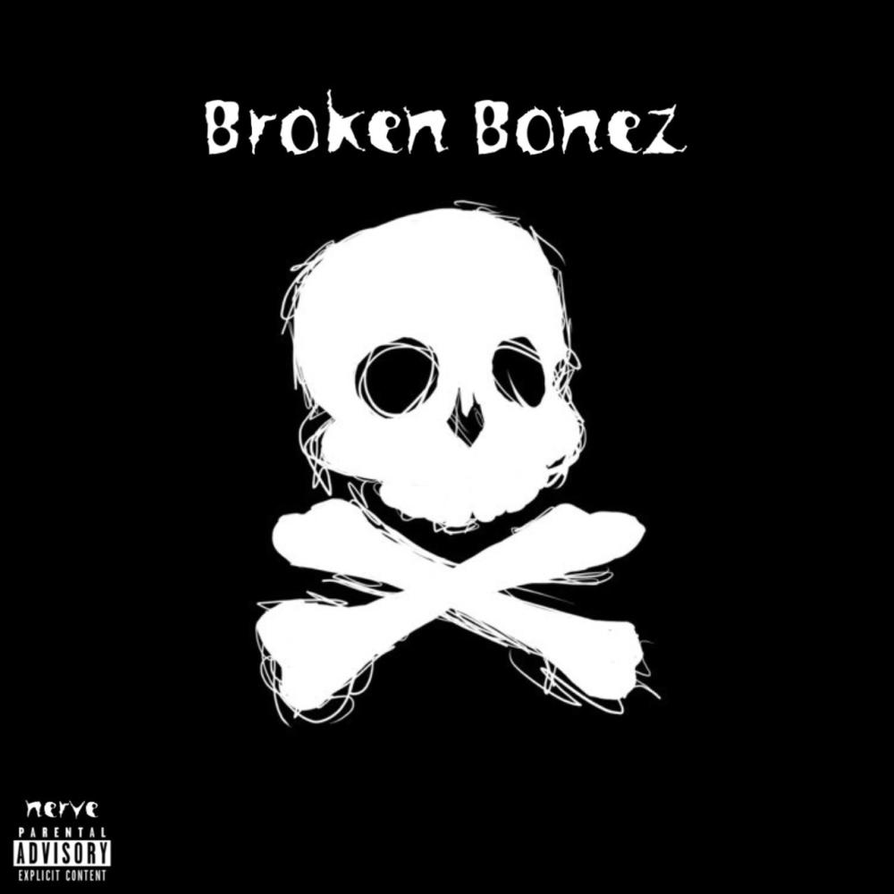 Broken Bonez (Explicit)