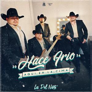 收聽Los del Norte的Hace Frio Aqui en la Cima歌詞歌曲