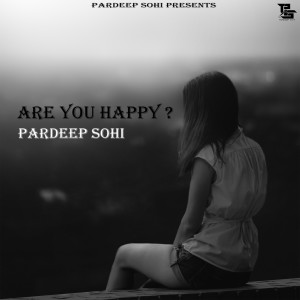 Pardeep Sohi的專輯Are You Happy ?