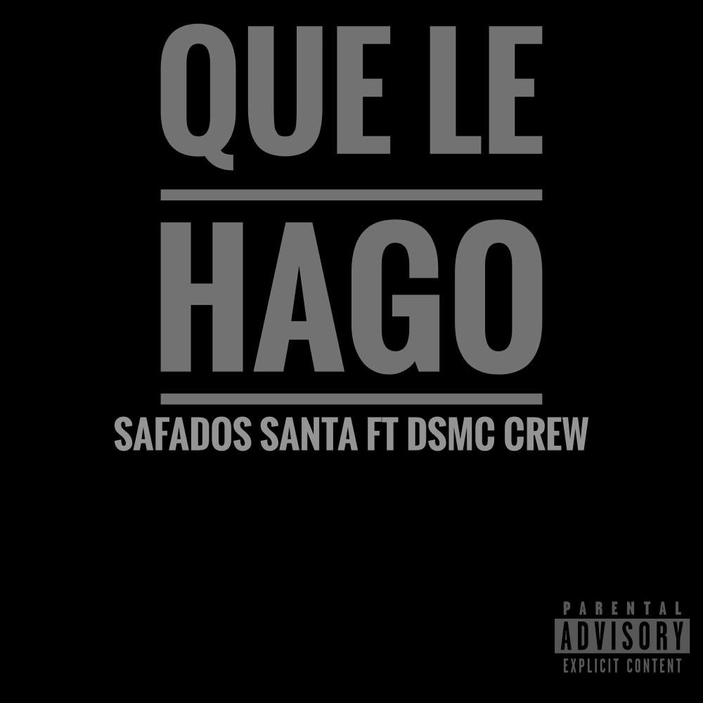 Que le hago (feat. Safados Santa) (Explicit)