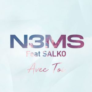 Album Avec toi (Explicit) from N3MS