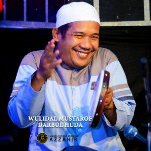 Dengarkan Wulidal Musyarof Darbul Huda lagu dari Azzahir All Start dengan lirik