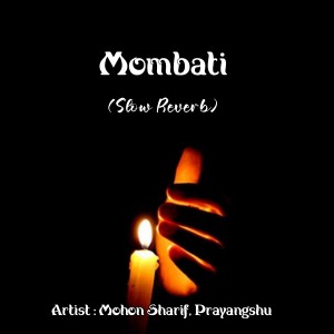 Album Mombati (Slow Reverb) from Mohon Sharif