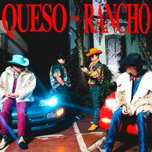 Bruno Brunette的專輯QUESO DE RANCHO (Explicit)