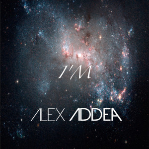 I'm - EP dari Alex Addea