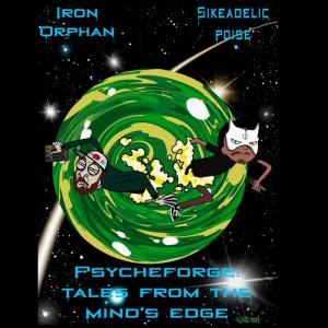 Sikeadelic Poise的專輯Psycheforge: Tales From The Mind's Edge (Explicit)