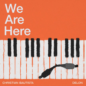 Christian Bautista的專輯We Are Here