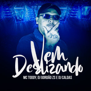 Album Vem Deslizando (Explicit) oleh Mc Toddy