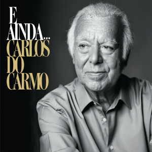 อัลบัม E Ainda... ศิลปิน Carlos Do Carmo