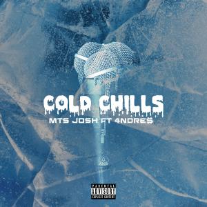 收聽MTS_Josh的Cold Chills (feat. 4NDRE$) (Explicit)歌詞歌曲